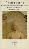 Dhammapada – die Quintessenz der Buddha-Lehre
