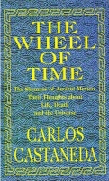 Carlos Castaneda - The Wheel of Time III-02